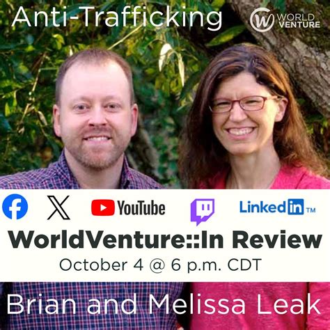 Brian and Melissa Leak will be joining us for an episode of WorldVenture::In Review. We'll talk ...