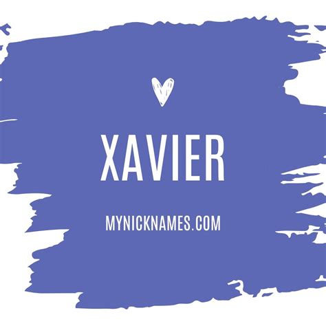 Nicknames For Xavier