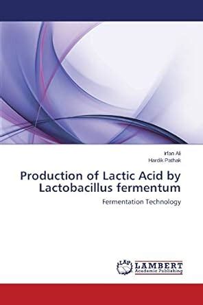Buy Production of Lactic Acid by Lactobacillus fermentum Book Online at ...