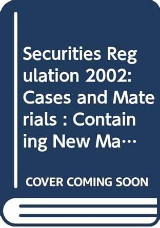 Buy Securities Regulation 2002: Cases and Materials : Containing New ...