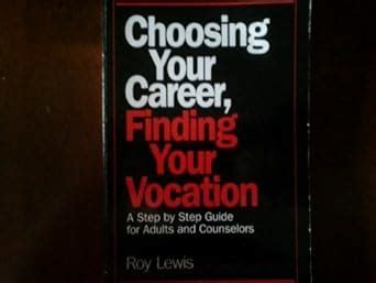 Buy Choosing Your Career: Finding Your Vocation - A Step by Step Guide ...