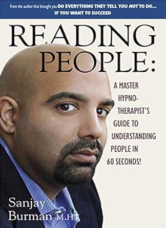 Reading People: A Master Hypno-Therapist's Guide to Understanding ...