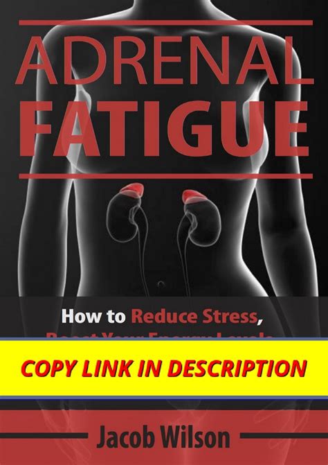 Download(PDF) Adrenal Fatigue: How to Reduce Stress, Boost Your Energy Levels, and Overcome ...