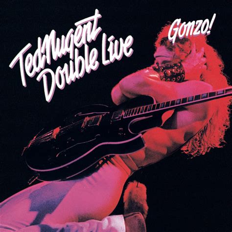 Classic Rock Covers Database: Ted Nugent - Double Live Gonzo (1978)