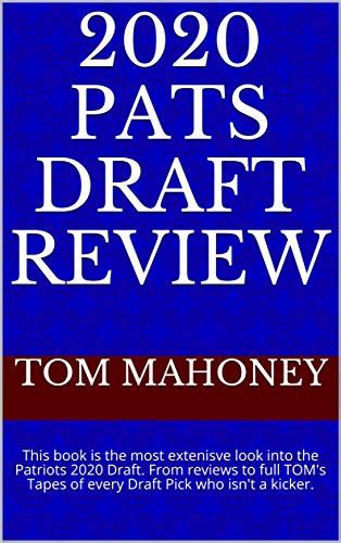 2020 Pats Draft Review: This book is the most extenisve look into the ...