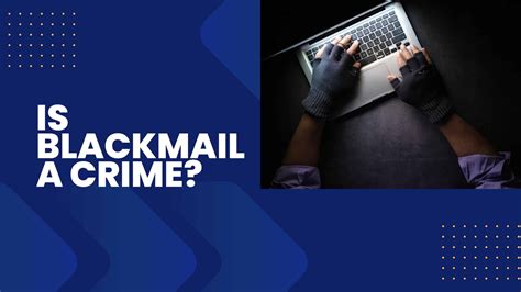 Is Blackmail a Crime?
