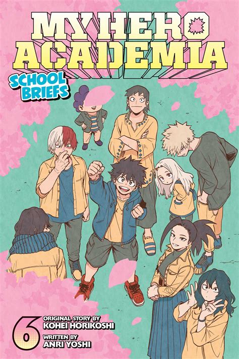 My Hero Academia: School Briefs, Vol. 6 | Book by Kohei Horikoshi, Anri ...