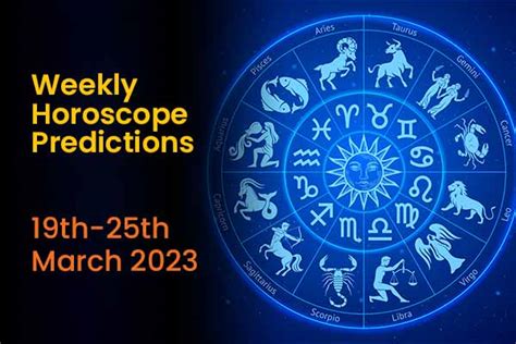 Weekly Horoscope Predictions: 19th March-25th March 2023 - InstaAstro