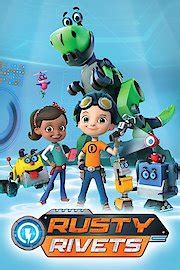 Watch Rusty Rivets Online (2016) - Stream Episodes & Seasons