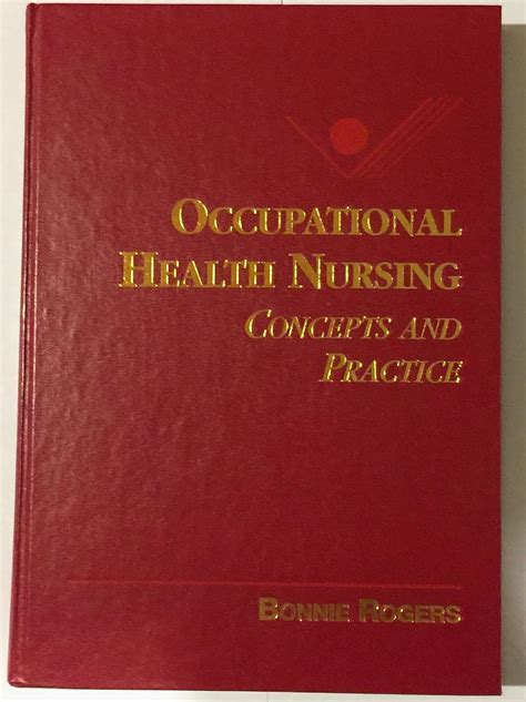 Occupational Health Nursing: Concepts and Practice : Rogers, Bonnie ...