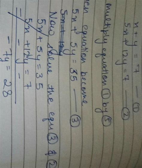 solve xand y x+y=7 5x + 12y =7 - Brainly.in