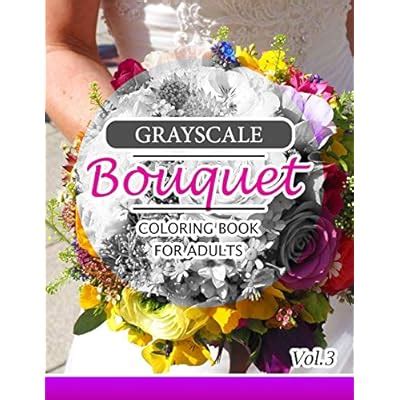 Buy Grayscale Bouquet Coloring Book For Adutls Volume 3: A Adult ...