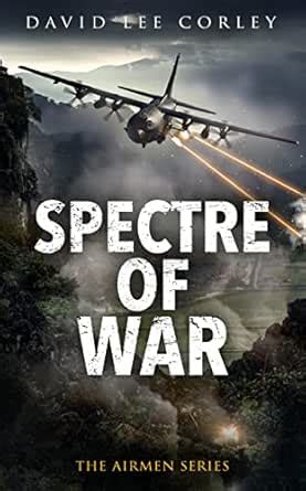 Spectre of War: A Vietnam War Novel (The Airmen Series Book 19) eBook ...
