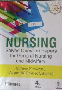 Nursing Solved Question Papers for General Nursing and Midwifery 3rd ...