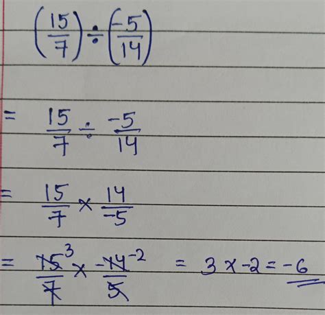 Solve (15/7) divided by (-5/14) - Brainly.in