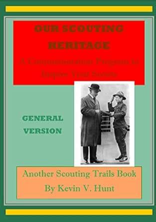 Our Scouting Heritage - General Version: A Commemoration Program to ...
