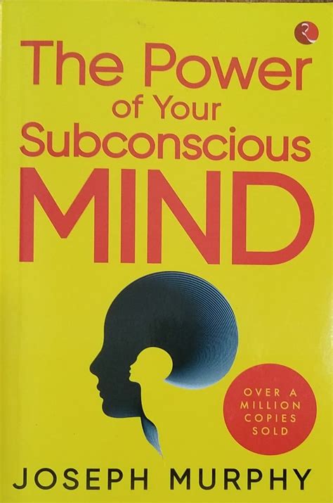 The Power of Your Subconscious Mind | Joseph Murphy | Self Help Book ...