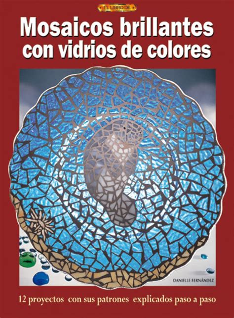 Buy Mosaicos Brillantes Con Vidrios de Colores Book Online at Low ...