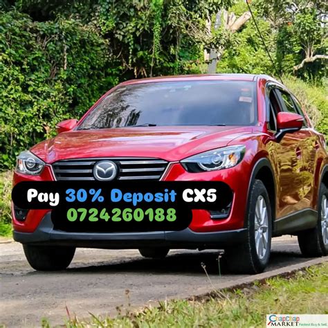 Mazda CX5 Petrol QUICK SALE. Cars from 150K, 30% Deposit lipa pole pole ...