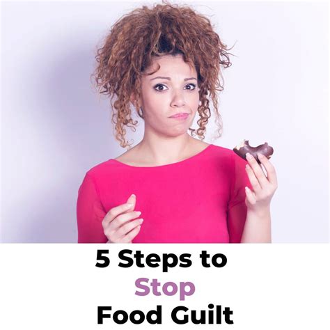 Why Do I Feel Guilty After Eating? 5 Steps To End Food Guilt ...