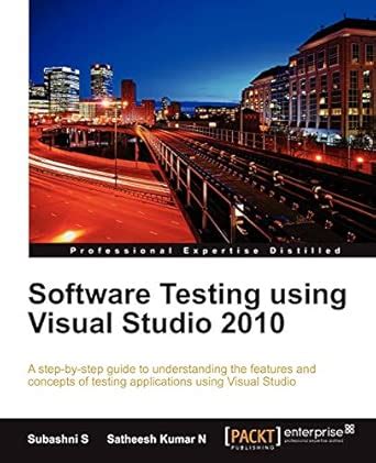 Software Testing using Visual Studio 2010 : Kumar, N. Satheesh ...
