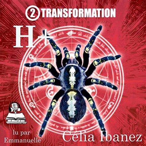 Transformation: H+ 2 (Audio Download): Célia Ibanez, Emmanuelle Lemée ...