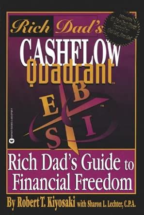 Rich Dad's Cashflow Quadrant: Rich Dad's Guide to Financial Freedom ...
