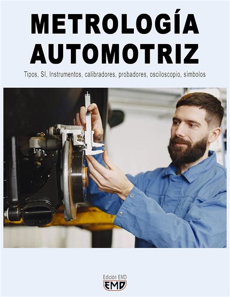 METROLOGÍA AUTOMOTRIZ: Tipos, SI, Instrumentos, calibradores ...