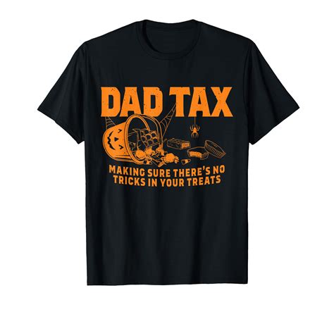 Amazon.com: funny Dad tax halloween T-Shirt : Clothing, Shoes & Jewelry