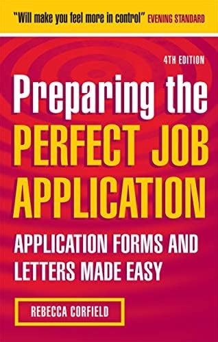 Preparing the Perfect Job Application: Application Forms and Letters ...