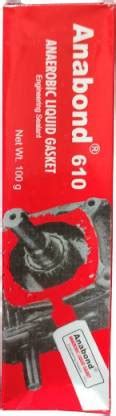 anabond 610 ANAEROBIC LIQUID GASKET MAKER Adhesive Price in India - Buy ...