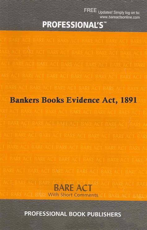 Bankers Books Evidence Act, 1891 [Paperback] Professional ...