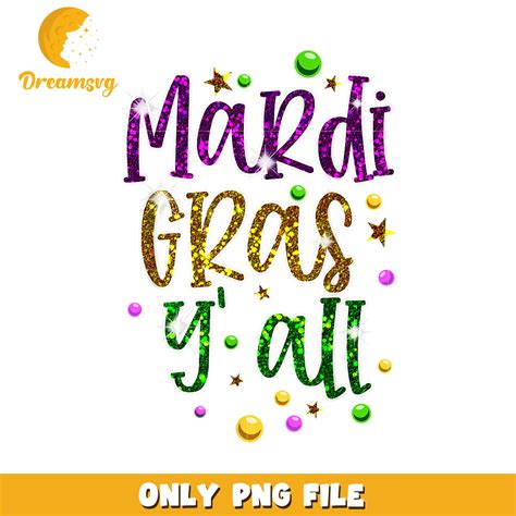 Mardi gras y'all mardi gras font design png, mardi gras png – DreamSVG ...
