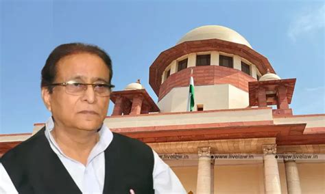 Supreme Court Grants Bail To SP Leader Mohammad Azam Khan And His Son ...