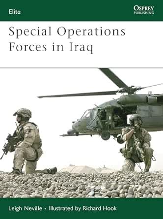 Special Operations Forces in Iraq (Elite Book 170) eBook : Neville ...