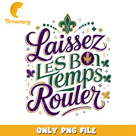 Laissez les bons temps rouler font design png, mardi gras png ...