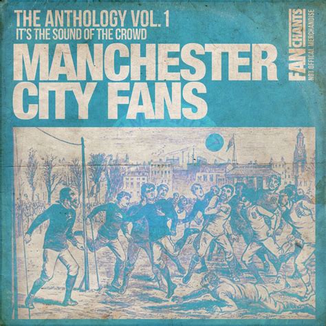 ‎Manchester City FC Football Songs Anthology I 2nd Edition - Album by ...