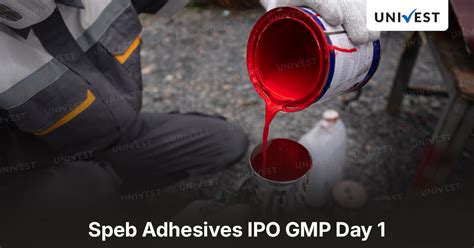 Speb Adhesives IPO GMP Day 1 | Check IPO Details