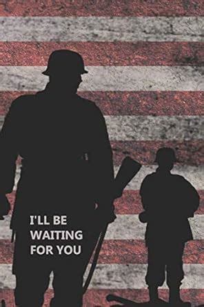 Buy I'll Be Waiting For You: American Flag Military Deployment Diary, A ...