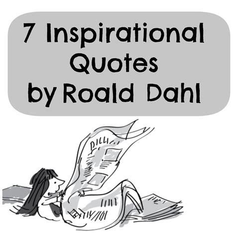 7 Inspirational Quotes by Roald Dahl – Tales of a Bookworm