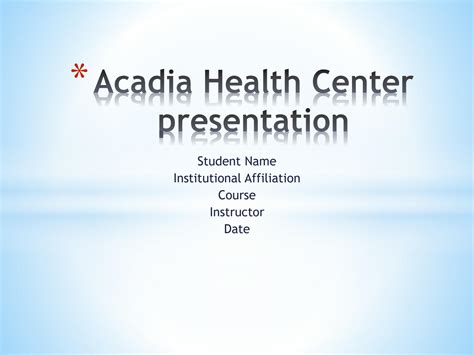 SOLUTION: Acadia Health Center Presentation - Studypool