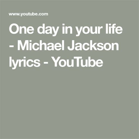 One day in your life - Michael Jackson lyrics - YouTube | Michael ...