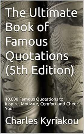 The Ultimate Book of Famous Quotations (5th Edition): 10,000 Famous ...