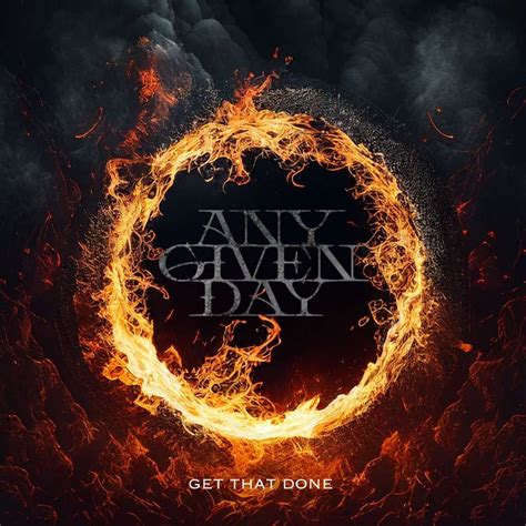 Any Given Day release video for brand new single ‘Get That Done ...