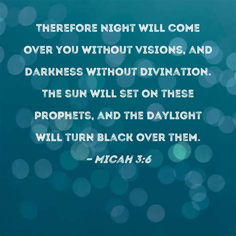 Micah 3:6 Therefore night will come over you without visions, and ...