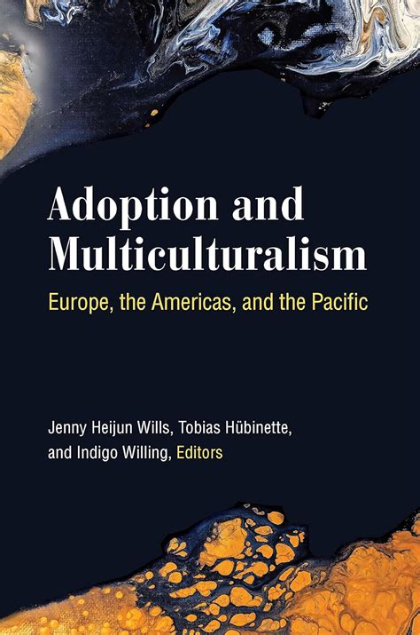 Adoption and Multiculturalism: Europe, the Americas, and the Pacific ...