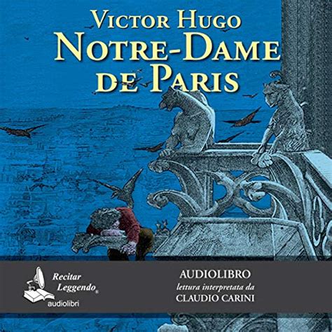 Notre-Dame de Paris (Audio Download): Victor Hugo, Claudio Carini ...