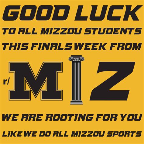 GOOD LUCK to all Mizzou student's on their finals this week from r/MIZ ...