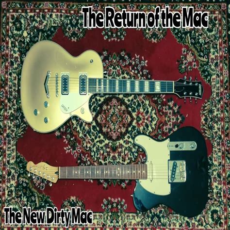 ‎The Return of the Mac - The New Dirty Macのアルバム - Apple Music
