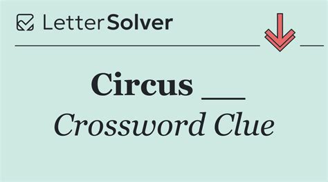 Circus __ Crossword Clue Answers